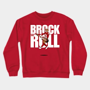 Brock Purdy : Brock And Roll Crewneck Sweatshirt